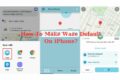 how to make waze default on iphone