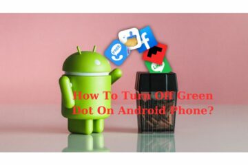 how to turn off green dot on android phone