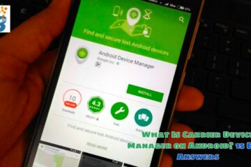 What Is Carrier Device Manager on Android? 15 Best Answers