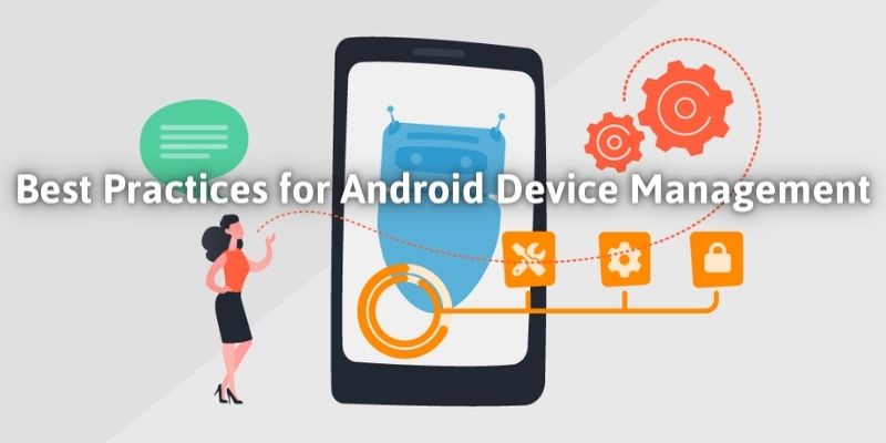 Best Practices for Android Device Management