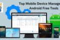 Top Mobile Device Management Android Free Tools