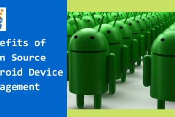 Benefits of Open Source Android Device Management