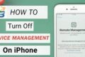 How to Turn Off Device Management iPhone